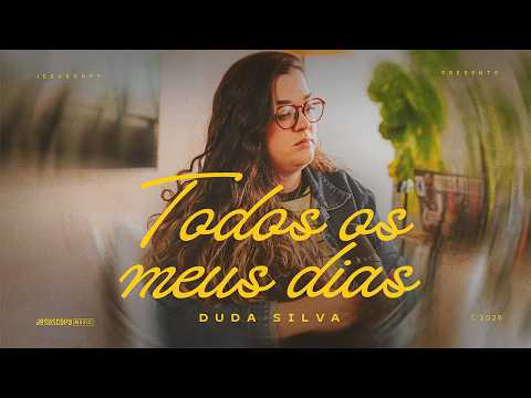 Duda Silva & JesusCopy Music - Todos os meus dias