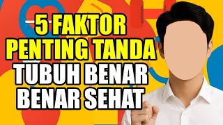 Download lagu 5 Important Factors That Are Signs of a Truly Healthy Body That You Must Know Now mp3