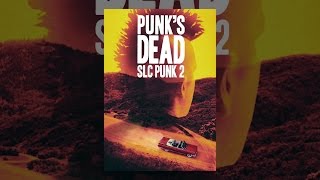 Punk's Dead: SLC Punk 2