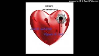 2.Juice Wayne-Figure It Out