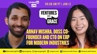 Arnav Mishra, DOSS Co-Founder and CTO on ERP for Modern Industries