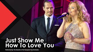Sarah Brightman | Just Show Me How To Love You - The Maestro &amp; TEPO ft. The Dutch Tenors (4K)