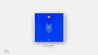 K. Forest - Blue Moon