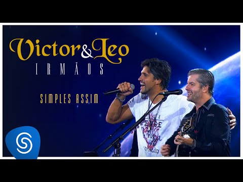 Victor & Leo - Simples assim (Irmãos) [Vídeo Oficial]