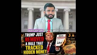 Trump Just Removed a Rule That Tracked Hidden Money
