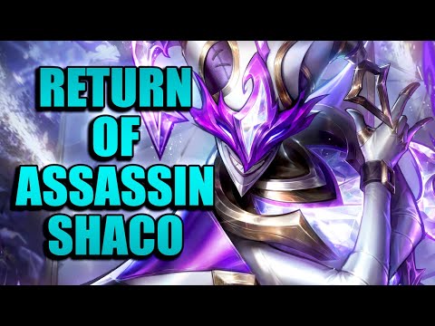 SHACO ASSASSIN IS BACK
