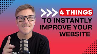4 things that will instantly improve your website