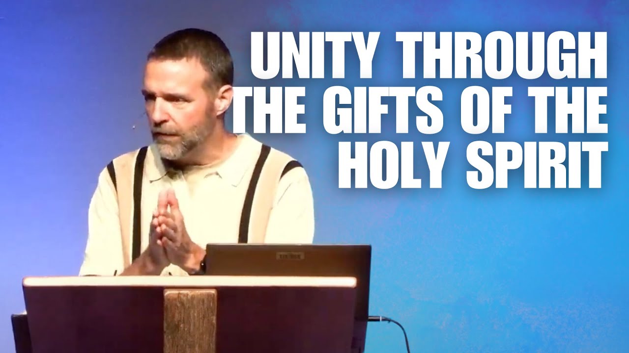 1st Corinthians 12:1-11 Unity Through the Gifts of the Holy Spirit (ONE Series)