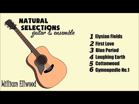 Natural Selections Guitar & Ensemble   William Ellwood