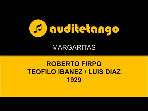 MARGARITAS - ROBERTO FIRPO - TEOFILO IBANEZ - LUIS DIAZ - 1929 - TANGO CANTATO