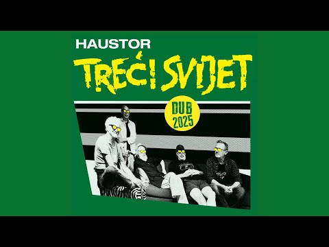 Haustor - Treći svijet - DUB 2025 (Official video)