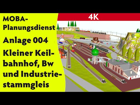 4K - Thorstens MOBA-Planungsdienst Anlage 004 – Keilbahnhof mit Bw und Industriestammgleis