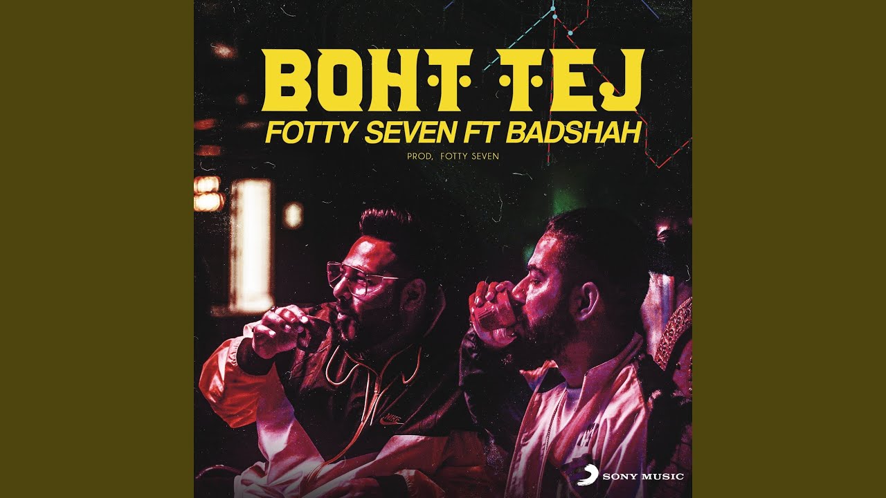 Boht Tej (Title) Lyrics  | Boht Tej | Badshah, Fotty Seven | Badshah, Fotty Seven | Fotty Seven