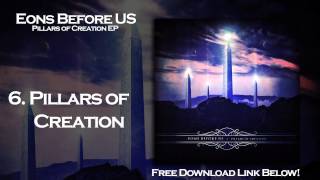 Eons Before Us - Pillars of Creation