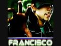Francisco - Hands Up ( New 2009 ) (HQ) 