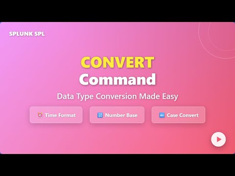 Splunk Convert Command Tutorial Data Type Conversion Made Easy Spl Guide