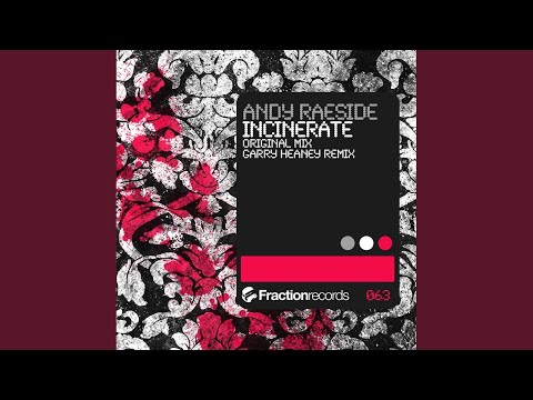 Incinerate (Garry Heaney Remix)