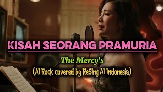 Download lagu Kisah Seorang Pramuria – The Mercy’s | AI Rock Cover Versi Terbaru 2025 | ReSing AI Indonesia mp3