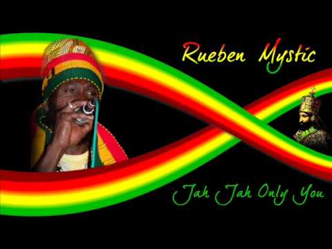 Rueben Mystic - Jah Jah Only You