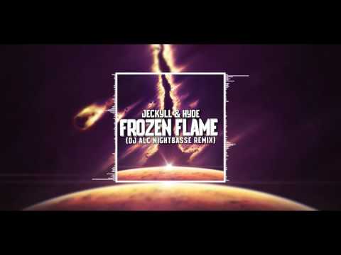 Jeckyll & Hyde - Frozen Flame (DJ ALC NightBasse Remix)