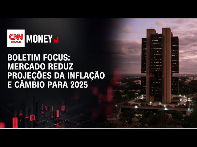 Boletim Focus: Mercado reduz projeções da inflação e câmbio para 2025 | Abertura de Mercado