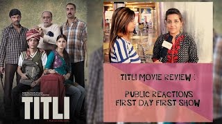 Titli movie review : Public reactions first day first show