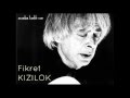 Fikret Kızılok - Bu Kalp Seni Unuturmu 