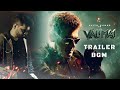 Valimai Trailer BGM - Allan Preetham - BGM Mix | Thala | Ajith Kumar | Yuvan Shankar Raja | AK Theme
