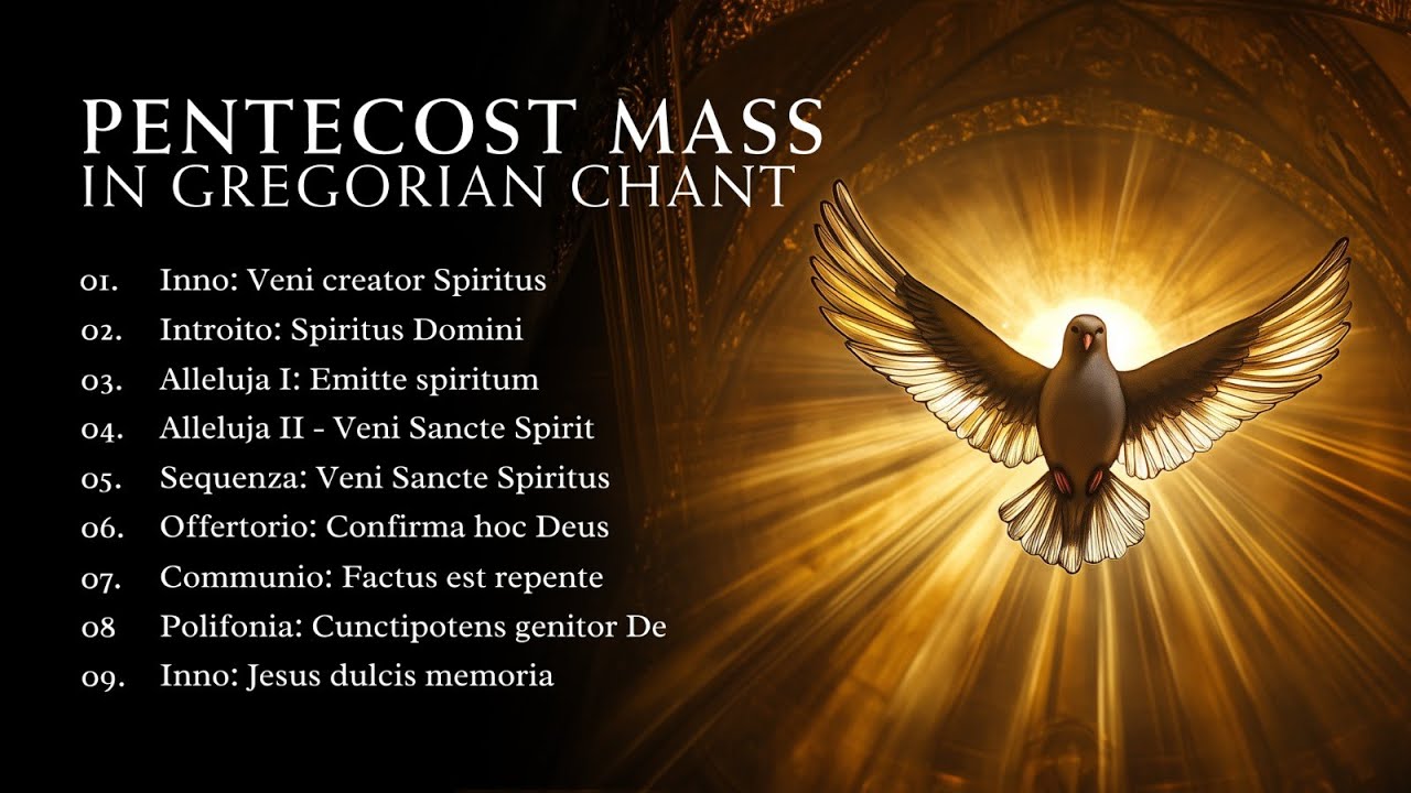 Pentecost Mass in Gregorian Chant: Missa de Solemnitate Pentecostes