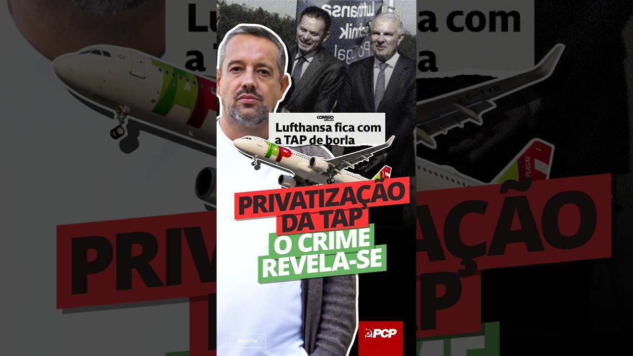 🇵🇹✈️🫆 Privatização da TAP: o crime revela-se