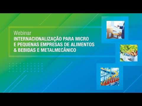 , title : 'Internacionalização para Micro e Pequenas Empresas de Alimentos & Bebidas e Metal Mecânico'