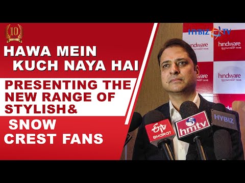 Rakesh Kaul CEO Somany Home Innovation | Hindware Appliances has forayed into the Ceiling Fans