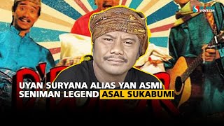 Download lagu Mengenang Uyan Suryana alias Yan Asmi Seniman legend Asal Sukabumi mp3