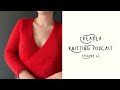 I knit HOW many swatches?! || Creabea Knitting Podcast || Episode 63