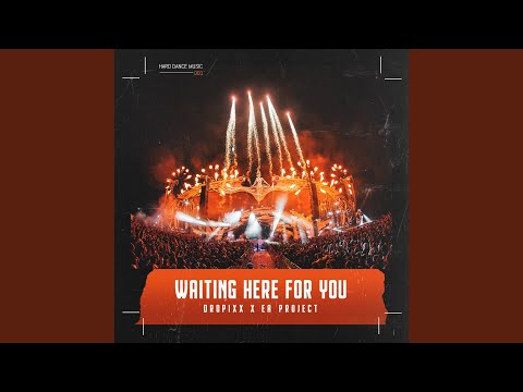 Waiting Here For You