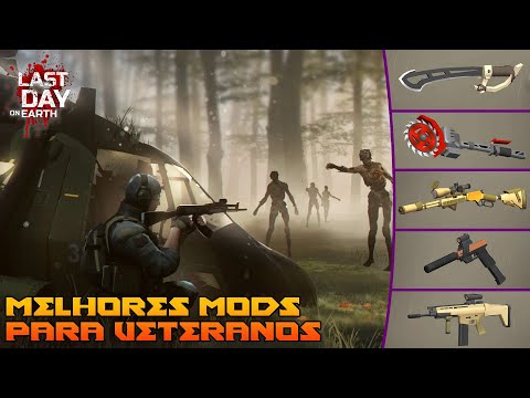 Melhores modificações de armas para veteranos - Last Day On Earth: Survival