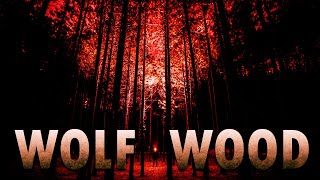 Wolfwood - A Found Footage Horror Trailer