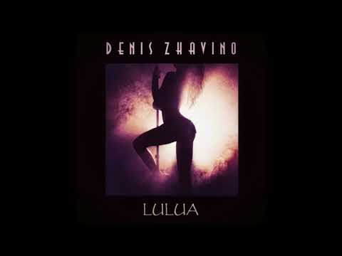 Denis Zhavino - Lulua