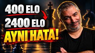 400 Elo da 2400 Elo da Aynı Hatayı Yapıyor!
