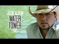 Jason Aldean- Water Tower Lyrics