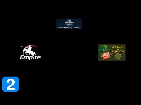 Full Highlights Team Empire vs 4 Clovers & Lepricon Game 2- Global eSports Cup