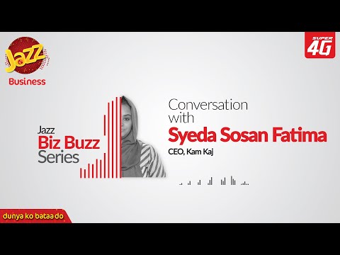 Biz Buzz Episode 15 – Conversation with Syeda Sosan Fatima, CEO Kam Kaj