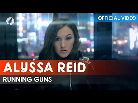 Alyssa Reid - Running Guns