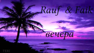 Rauf &amp; Faik - вечера (pitched down, slowed down)