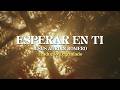 Esperar En Ti - Jesús Adrián Romero (Tradução/Legendado)