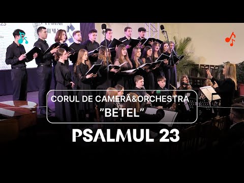 🎶 PSALMUL 23 | Corul de cameră al Bisericii Adventiste Betel & Orchestra Betel | Muzică creștină