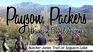 A hike with the Payson Packers down at Saguaro Lake on the Butcher Jones Trail.