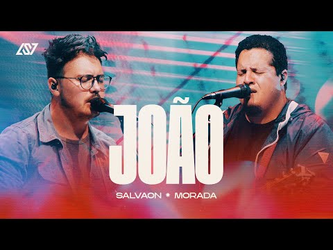 João | Salvaon & MORADA (Ao Vivo) - Salvaon Oficial