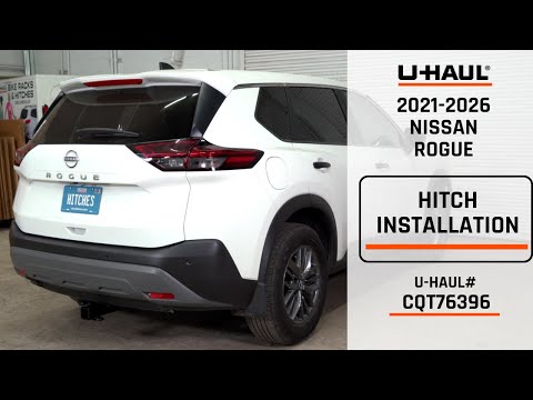 2021-2026 Nissan Rogue| U-Haul Trailer Hitch Installation | CQT76396
