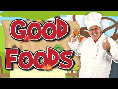Good Foods | Healthy Foods Song for Kids | Jack Hartmann